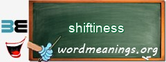 WordMeaning blackboard for shiftiness